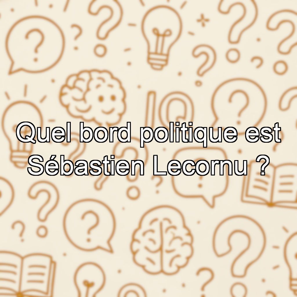 Quel bord politique est Sébastien Lecornu ?