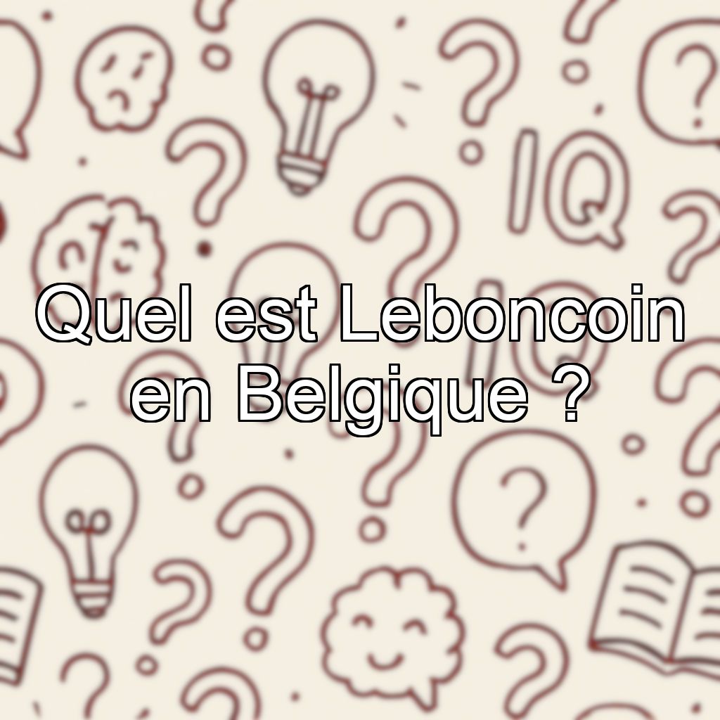 Quel est Leboncoin en Belgique ?