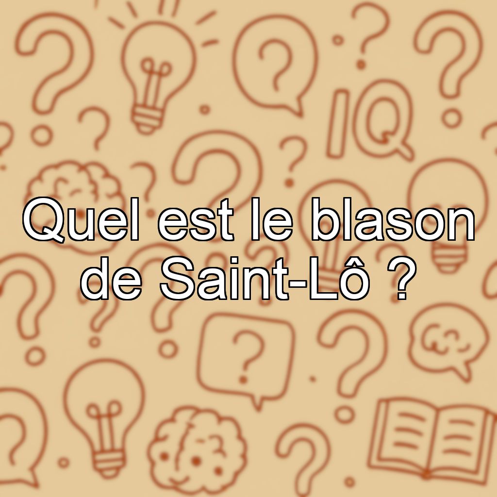 Quel est le blason de Saint-Lô ?