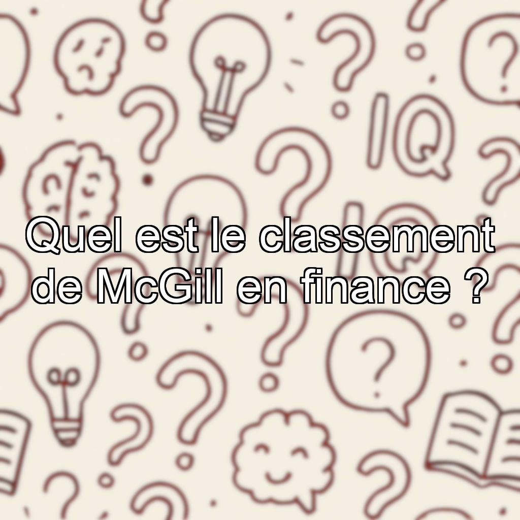 Quel est le classement de McGill en finance ?