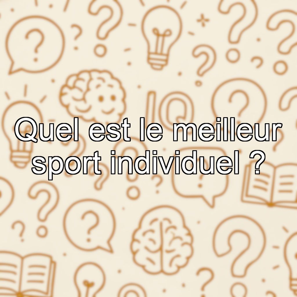 Quel est le meilleur sport individuel ?