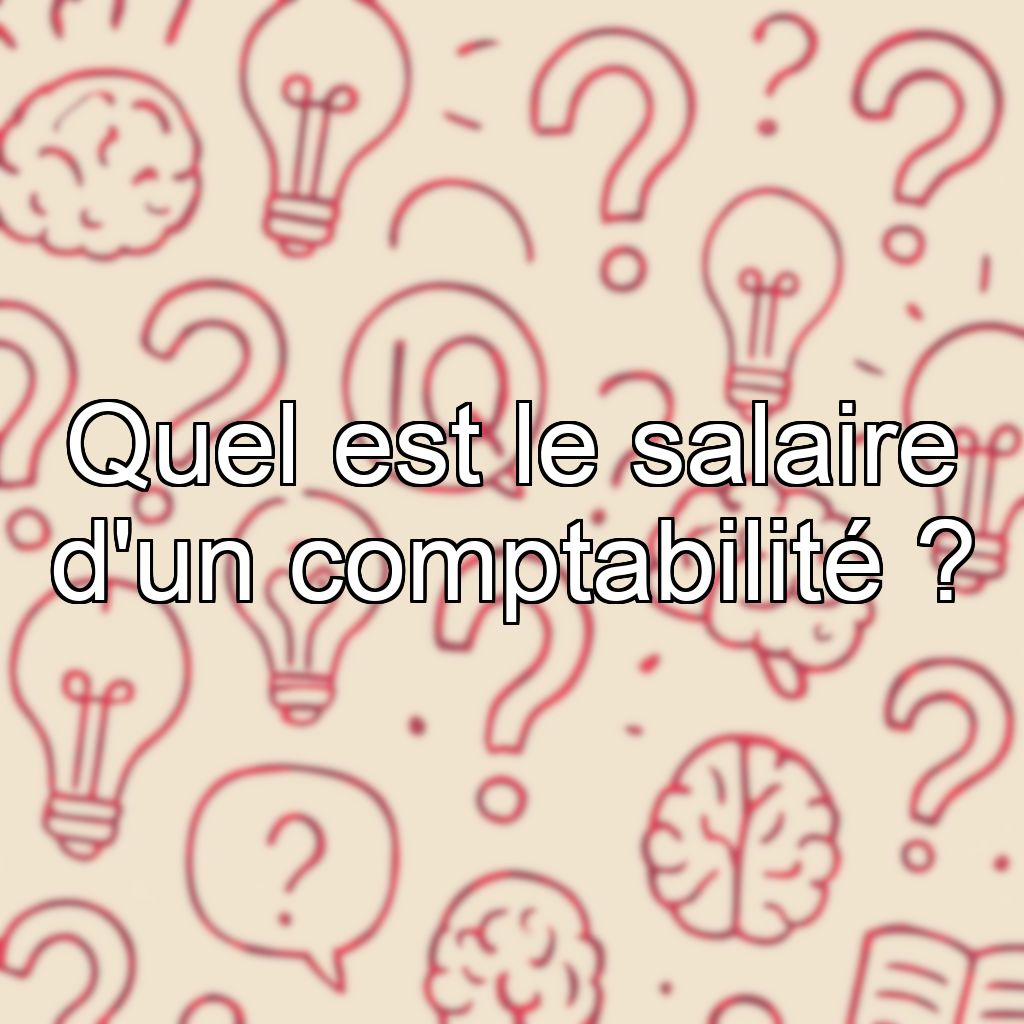 Quel est le salaire d'un comptabilité ?