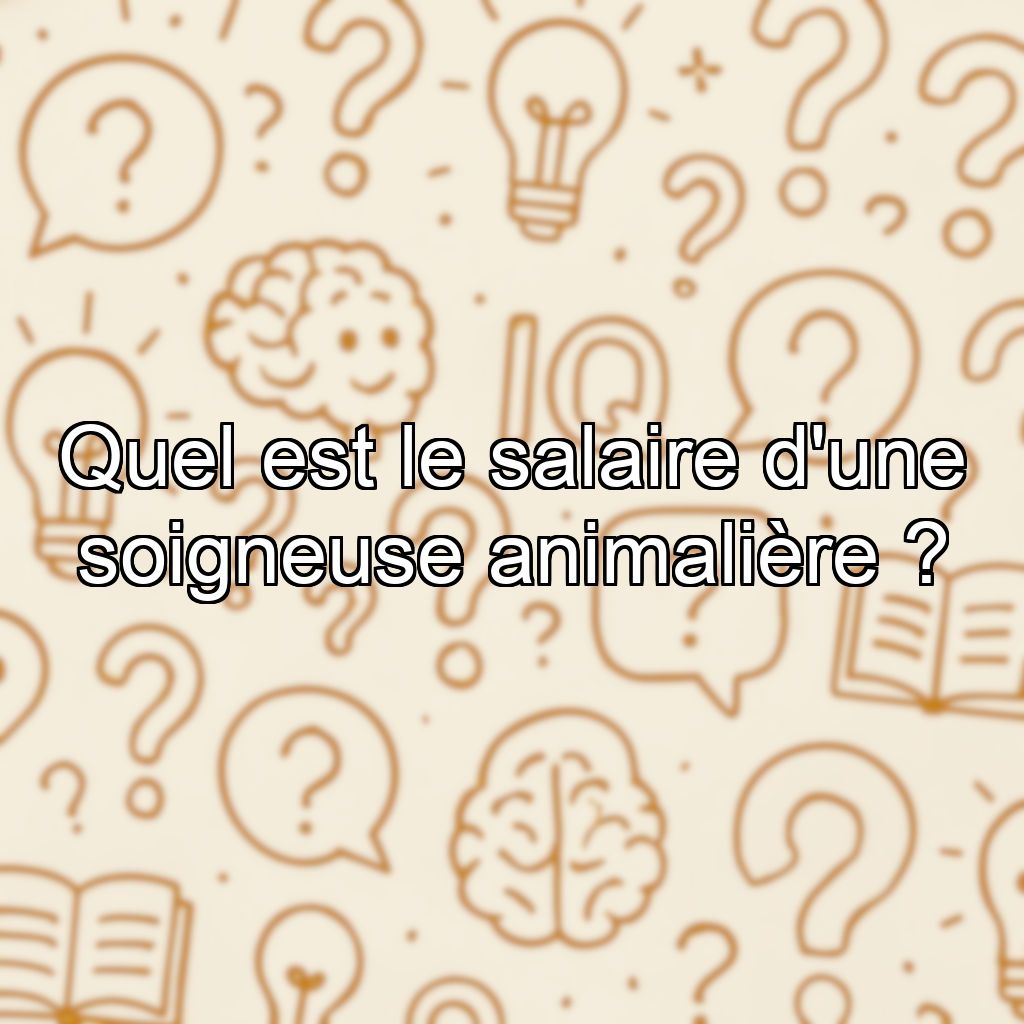 Quel est le salaire d'une soigneuse animalière ?
