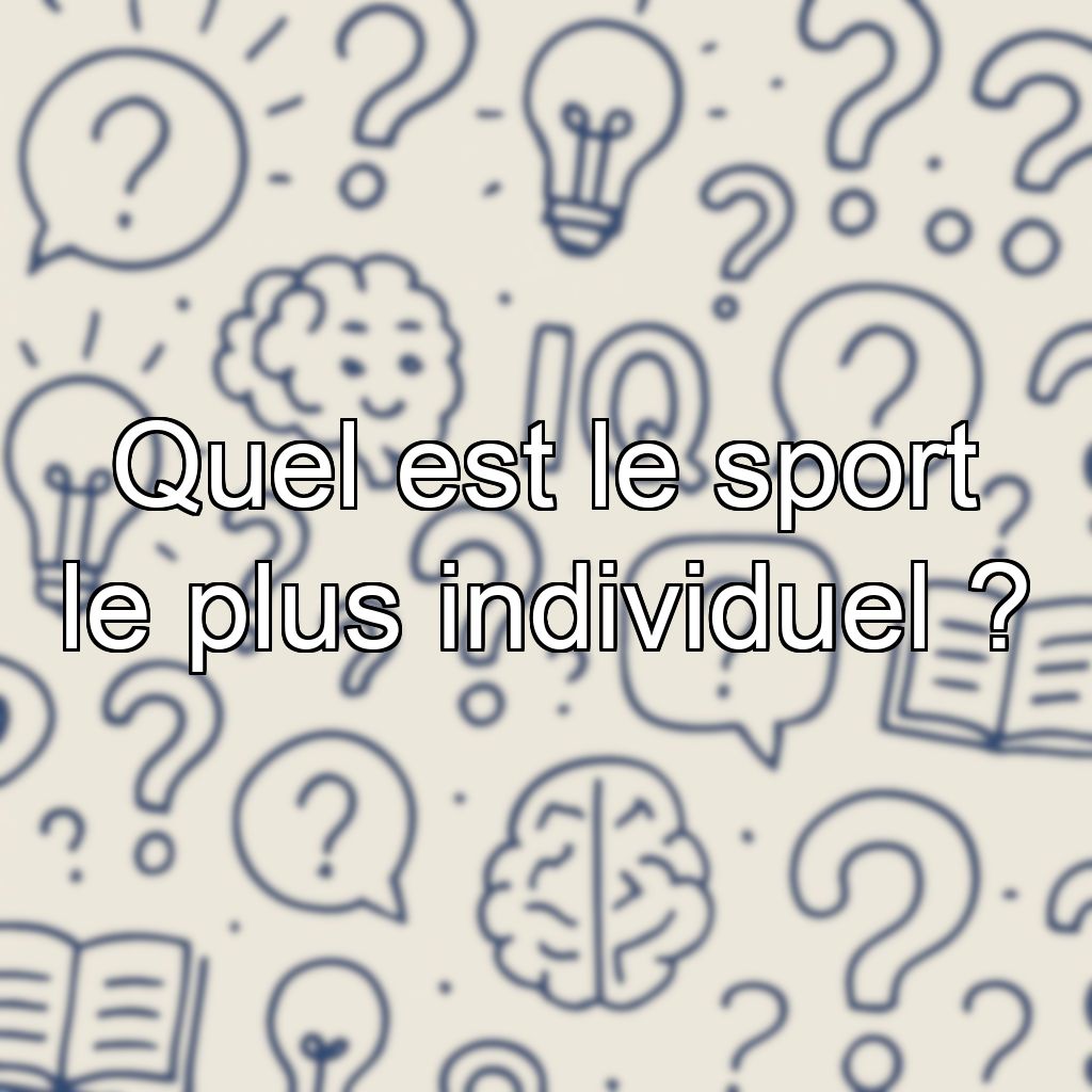 Quel est le sport le plus individuel ?