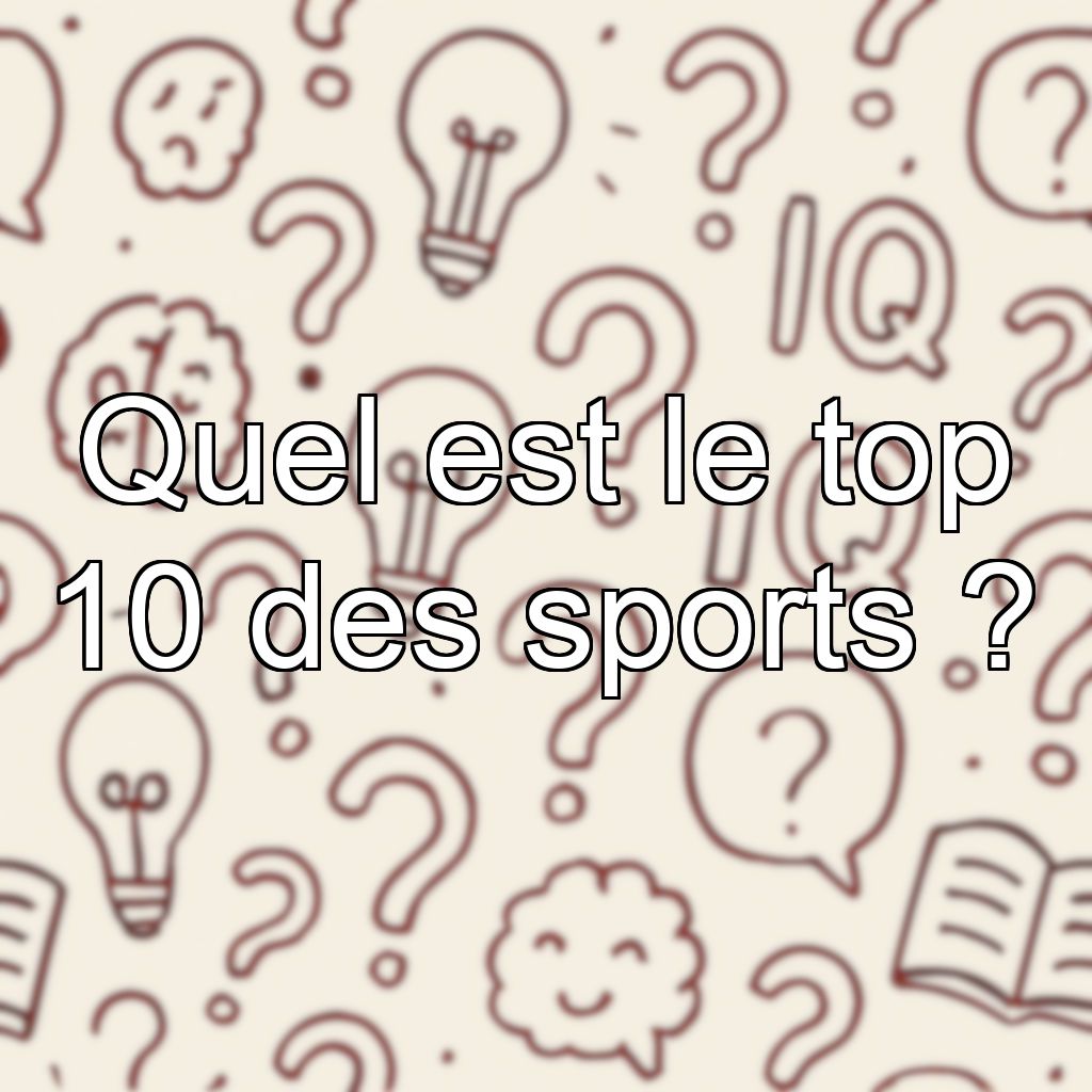 Quel est le top 10 des sports ?