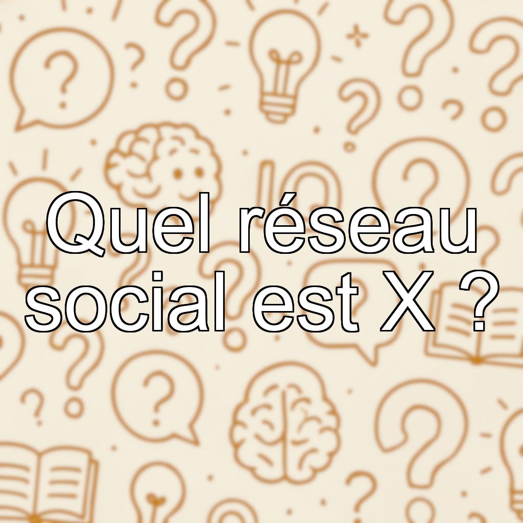 Quel réseau social est X ?