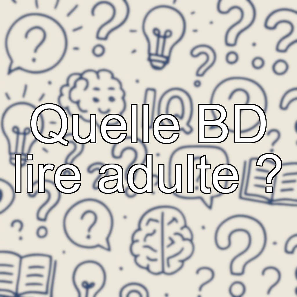 Quelle BD lire adulte ?