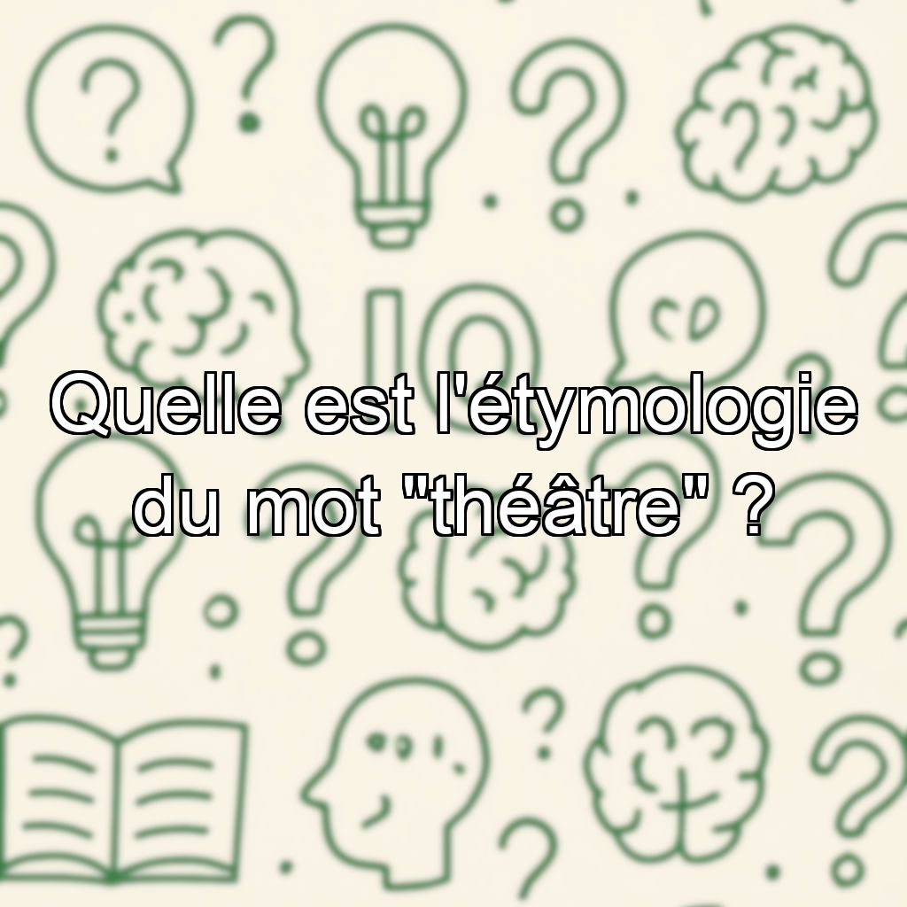Quelle est l'étymologie du mot 