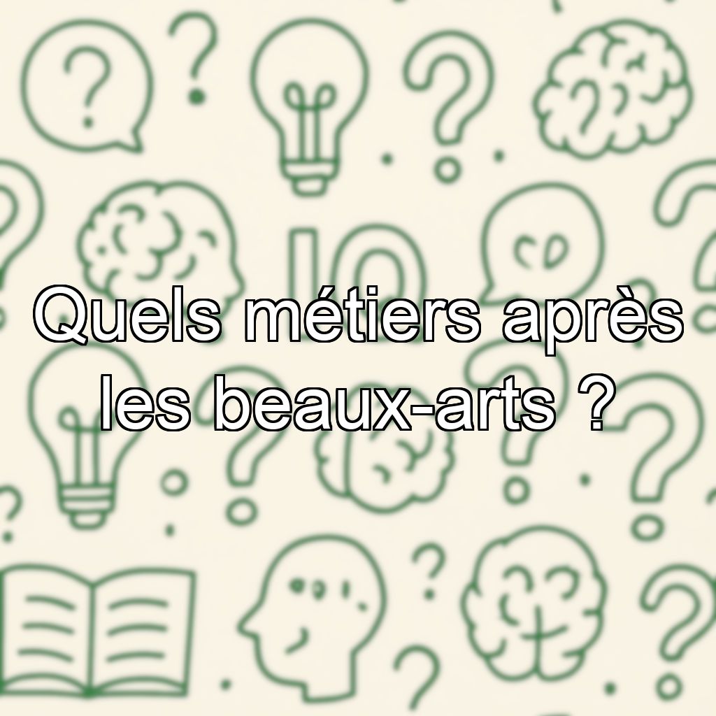 Quels métiers après les beaux-arts ?