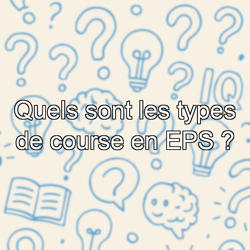 Quels sont les types de course en EPS ?