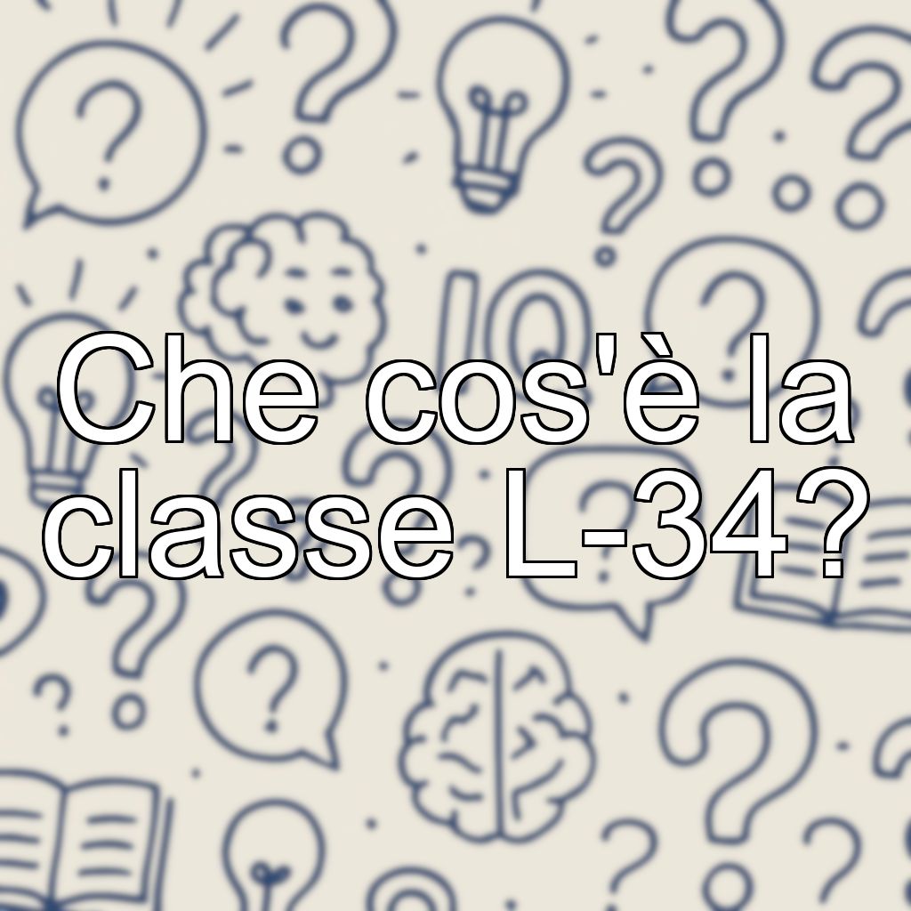 Che cos'è la classe L-34?