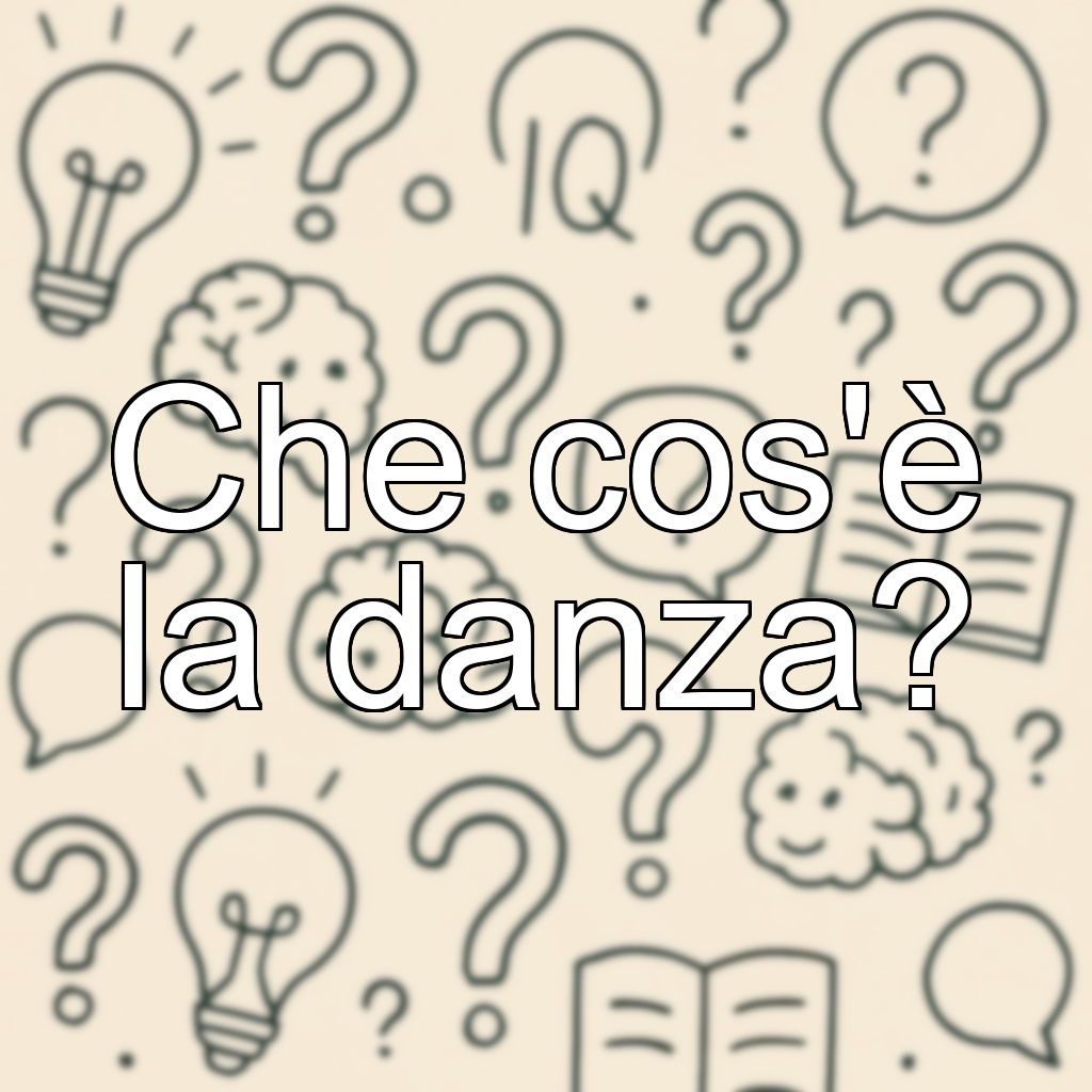 Che cos'è la danza?