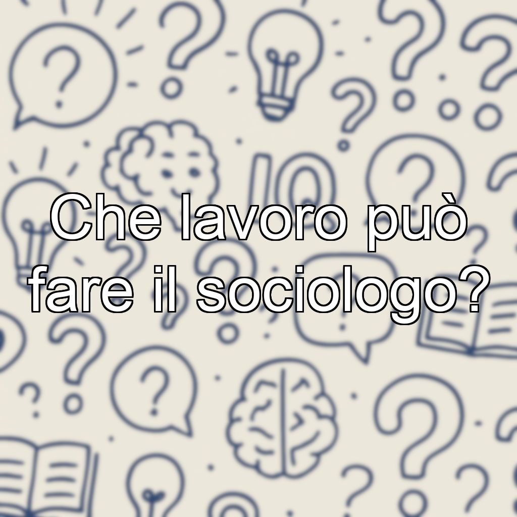 Che lavoro può fare il sociologo?