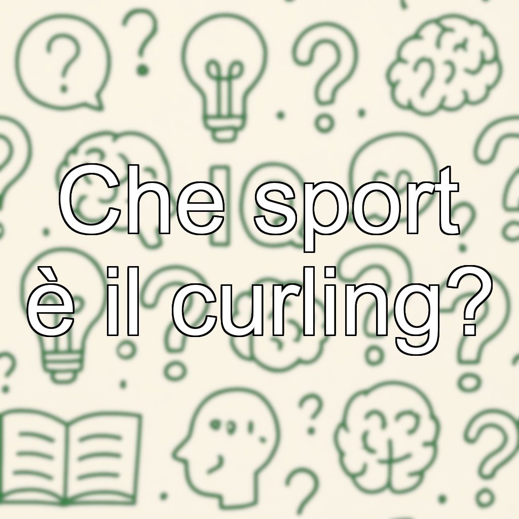 Che sport è il curling?