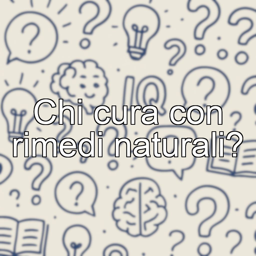 Chi cura con rimedi naturali?