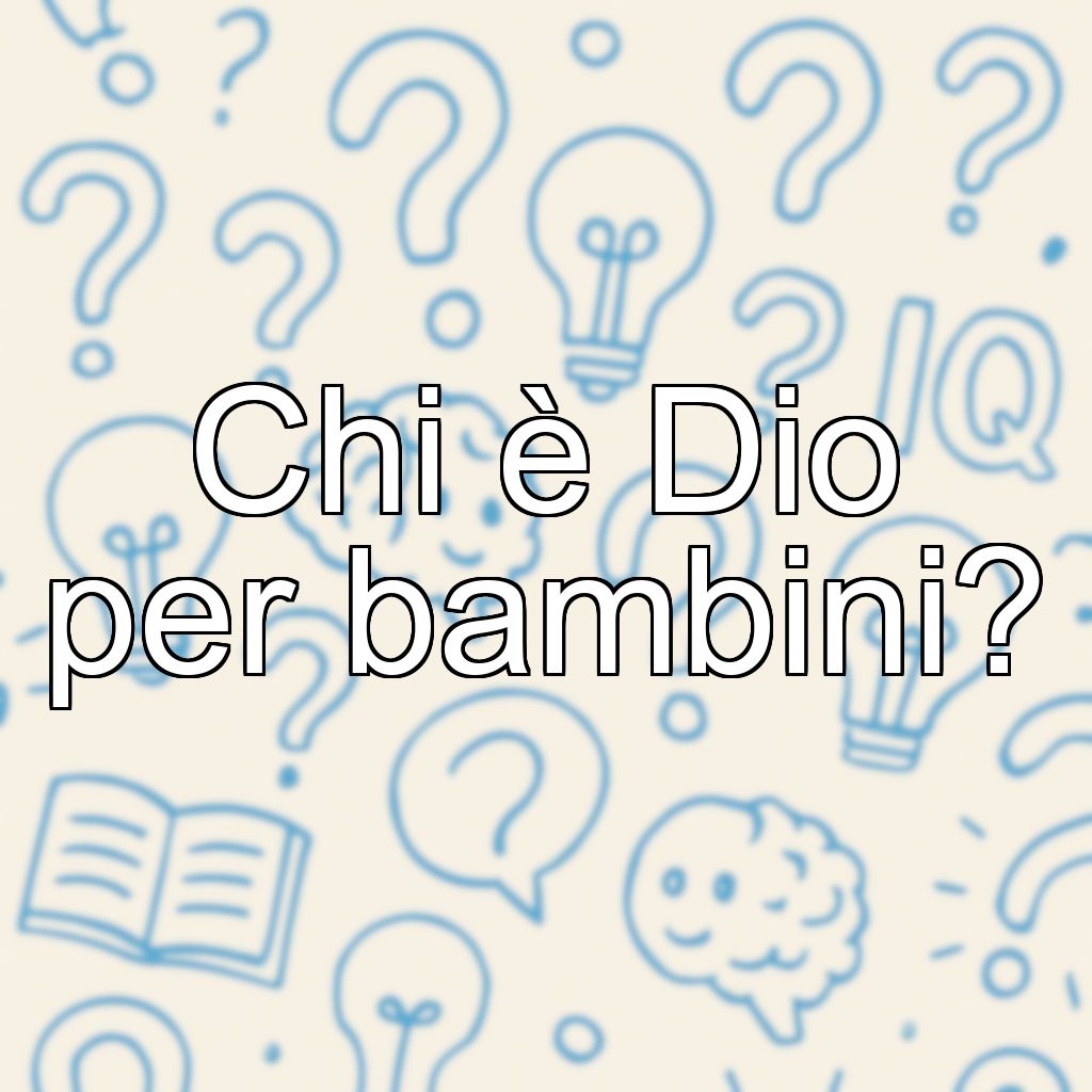 Chi è Dio per bambini?