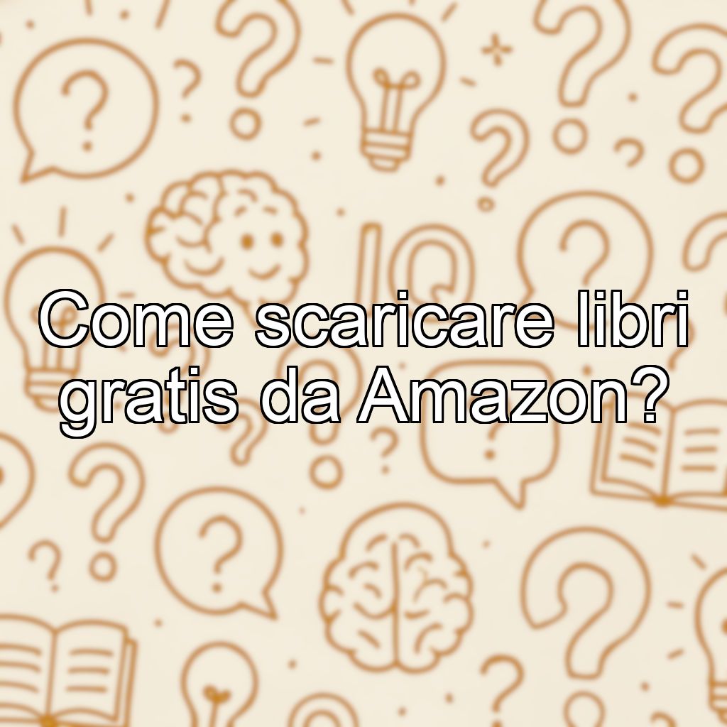 Come scaricare libri gratis da Amazon?