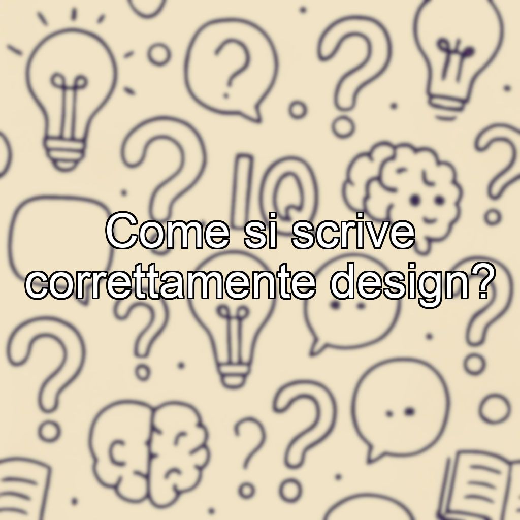 Come si scrive correttamente design?