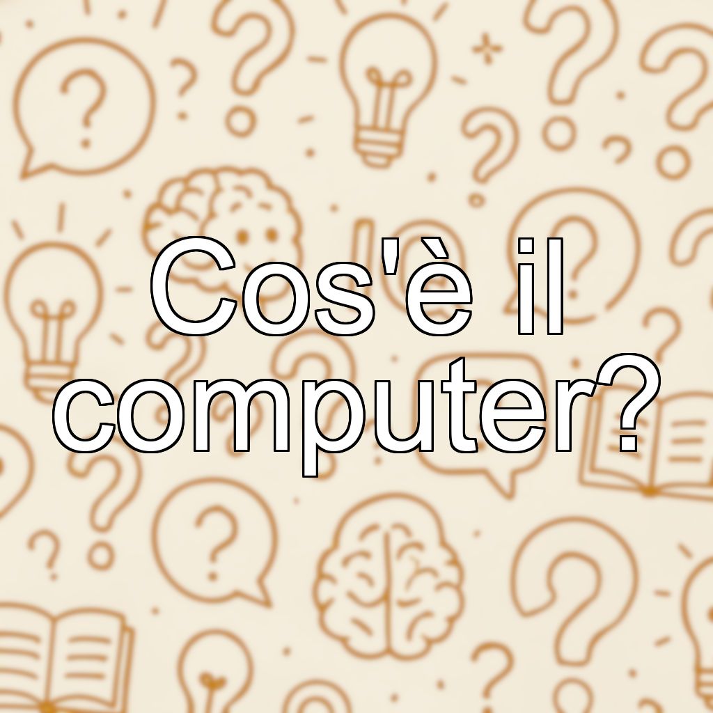 Cos'è il computer?