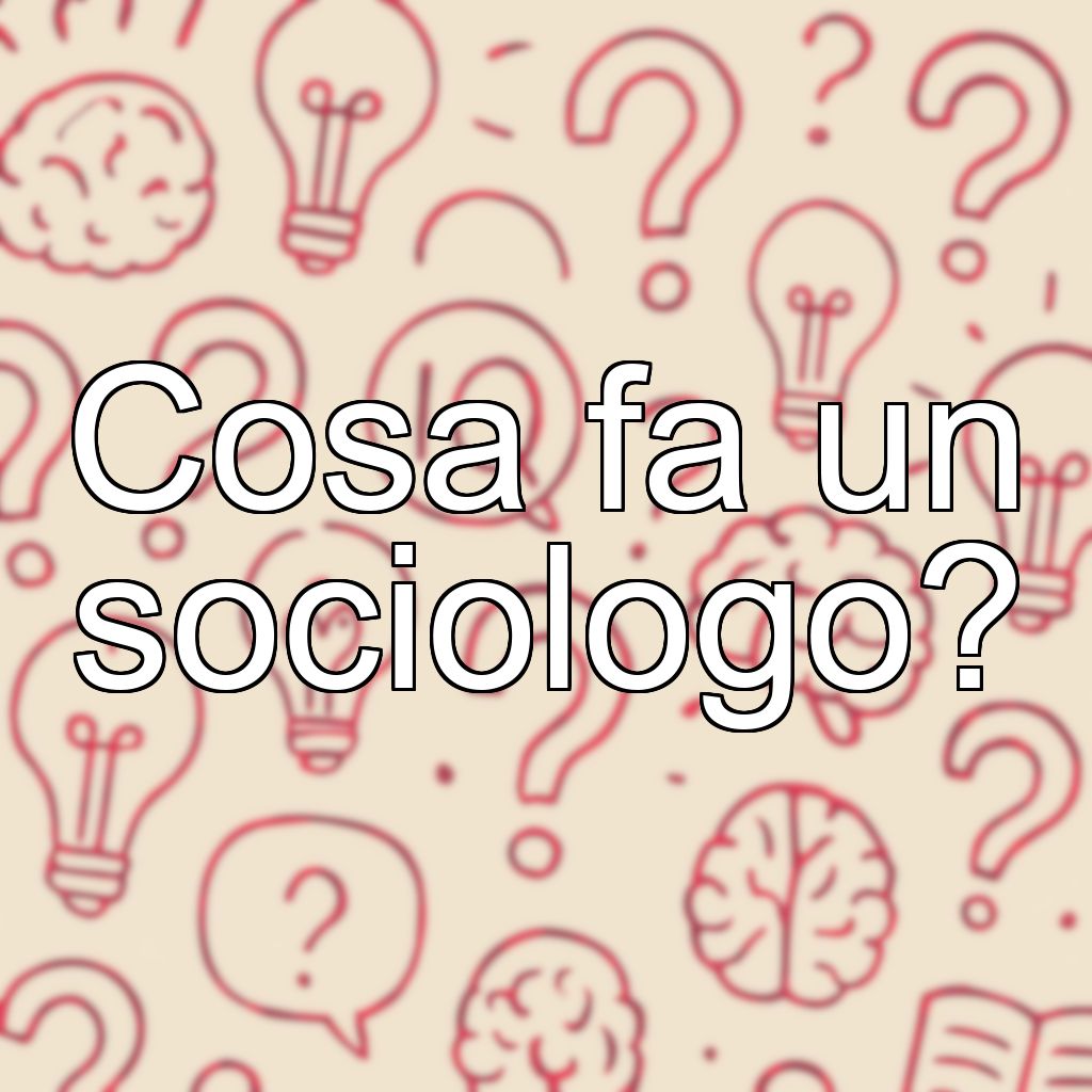 Cosa fa un sociologo?