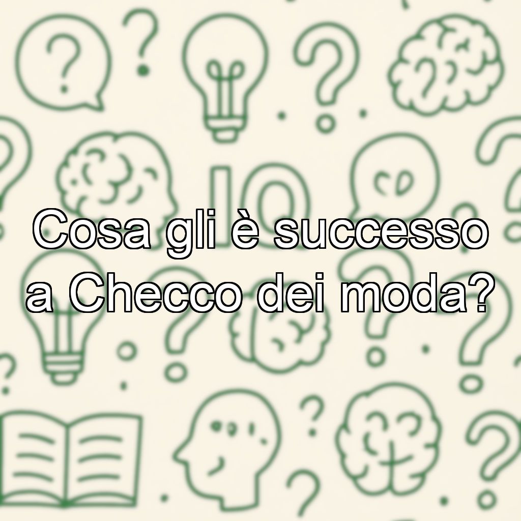 Cosa gli è successo a Checco dei moda?
