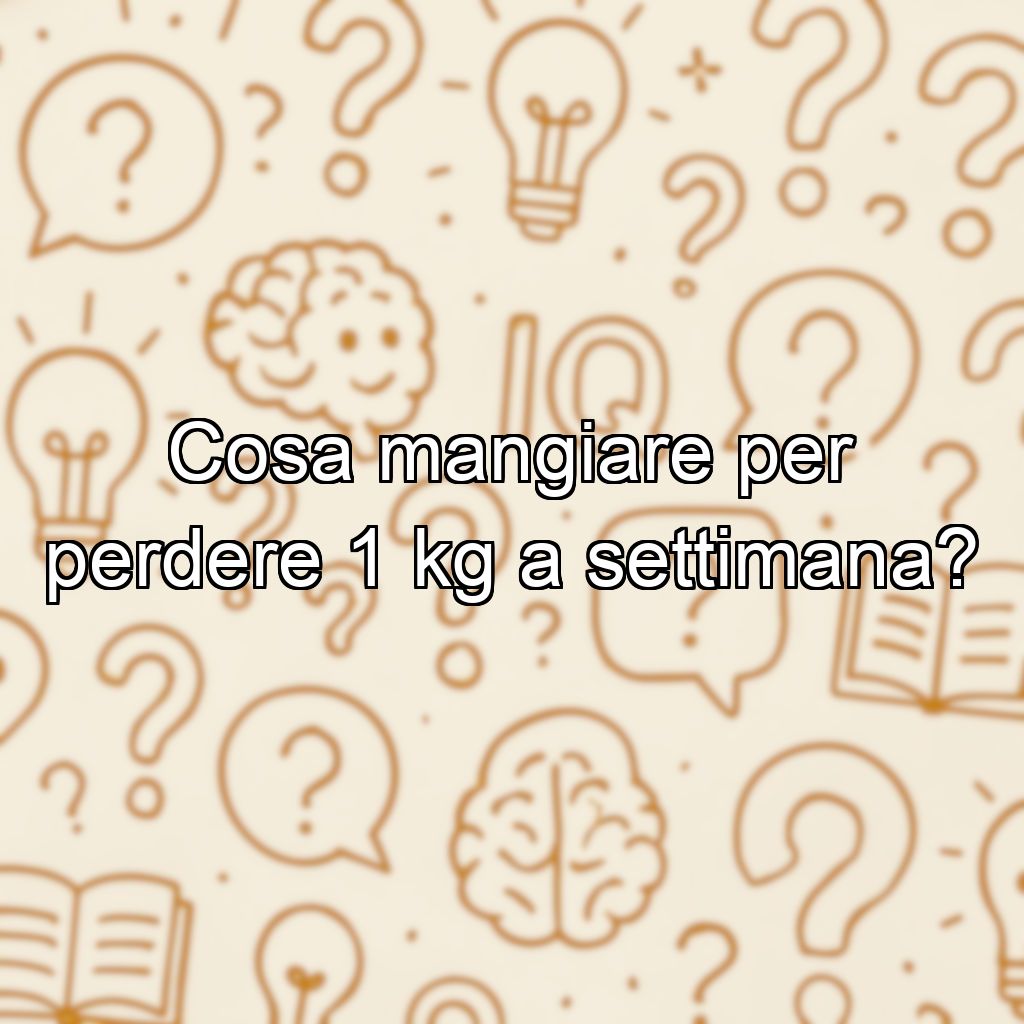 Cosa mangiare per perdere 1 kg a settimana?