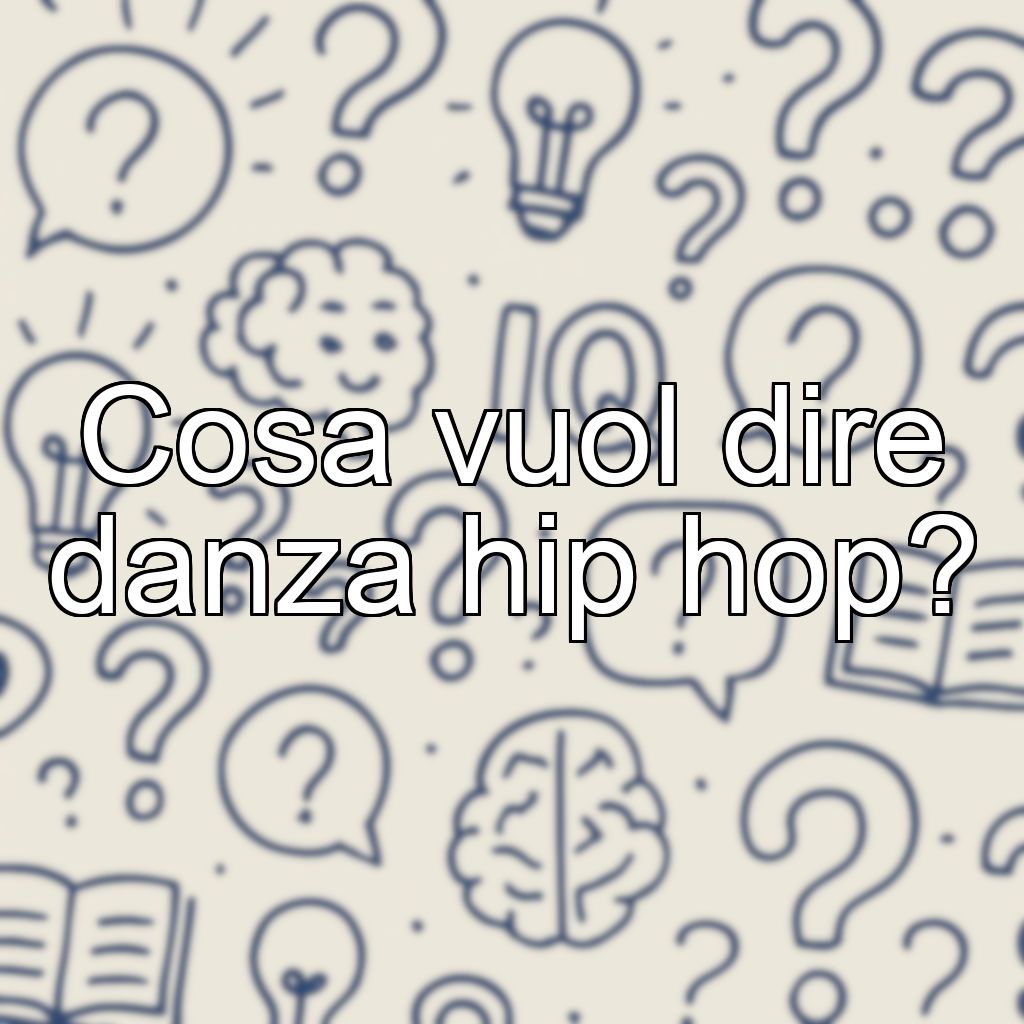 Cosa vuol dire danza hip hop?