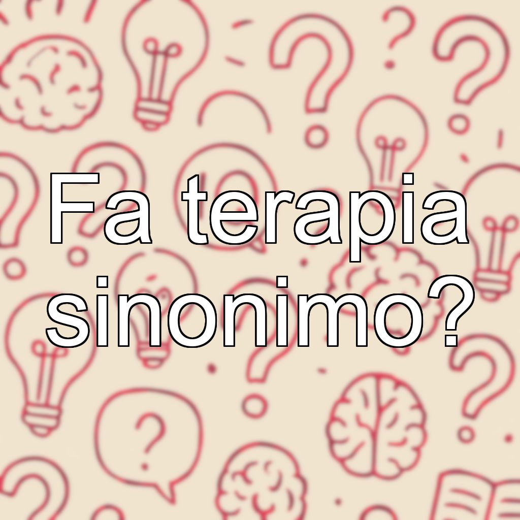 Fa terapia sinonimo?