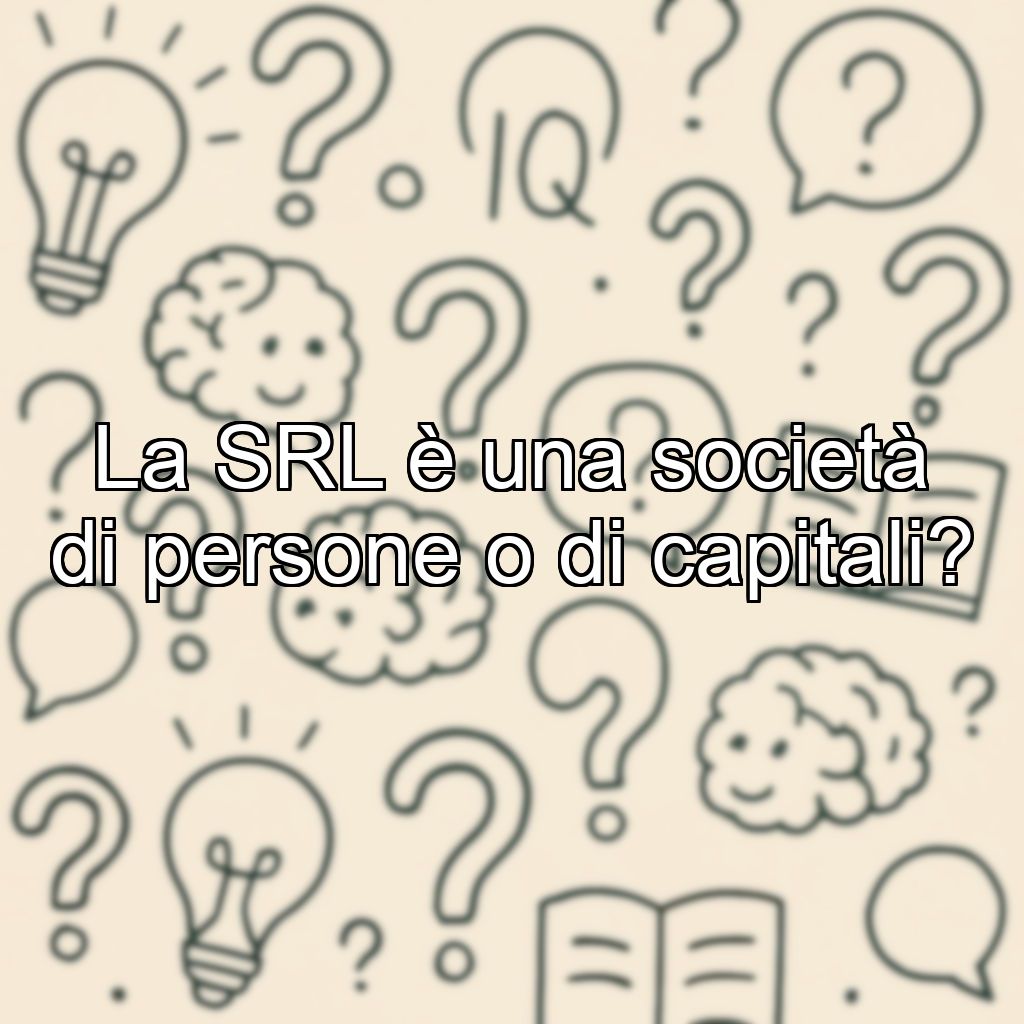 La SRL è una società di persone o di capitali?