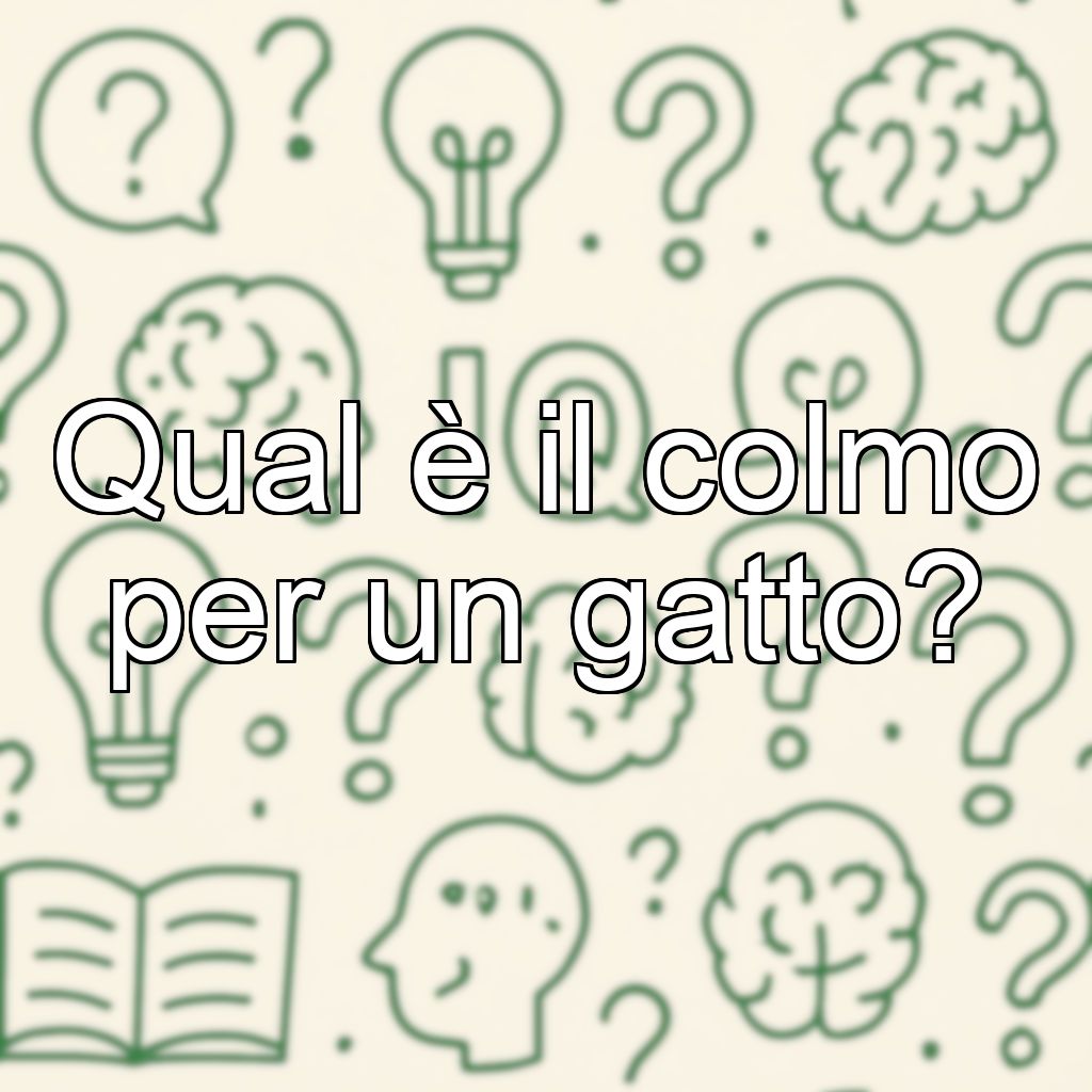 Qual è il colmo per un gatto?