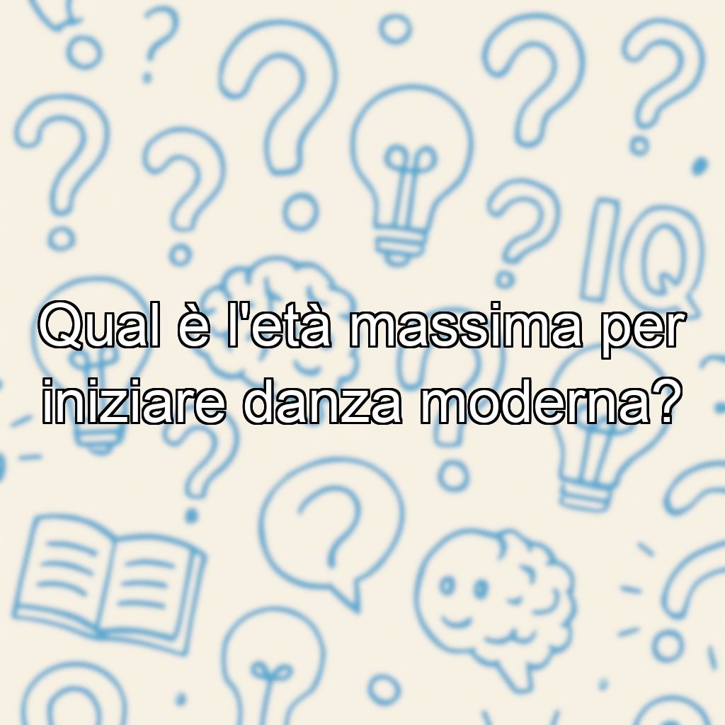 Qual è l'età massima per iniziare danza moderna?