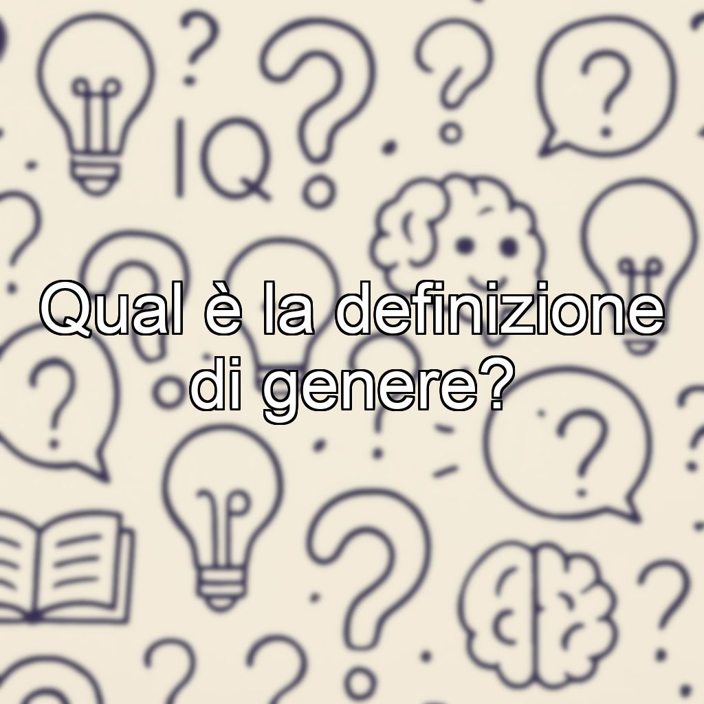 Qual è la definizione di genere?