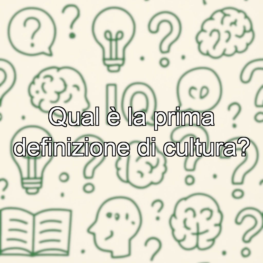 Qual è la prima definizione di cultura?