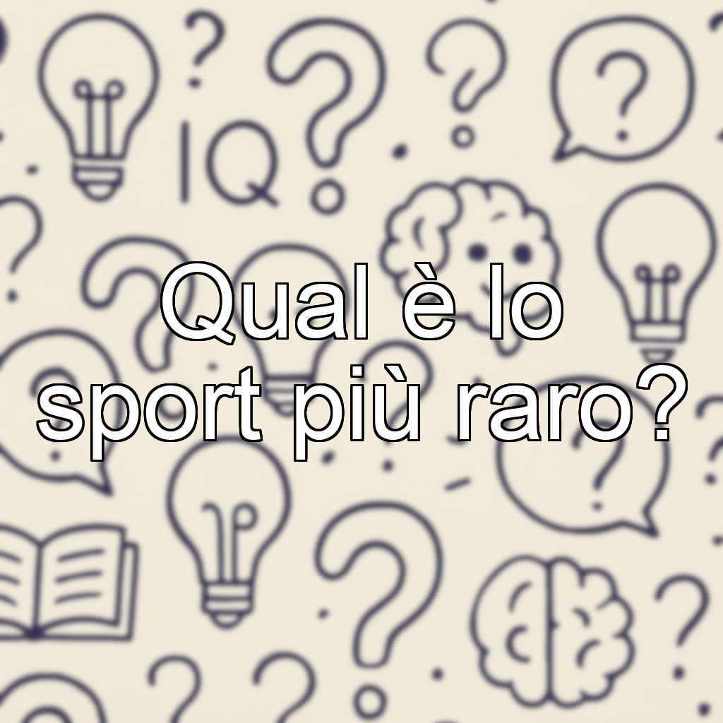 Qual è lo sport più raro?
