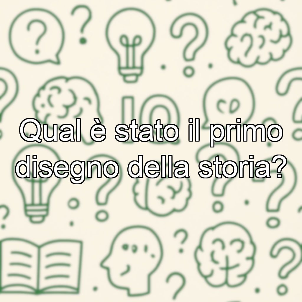 Qual è stato il primo disegno della storia?