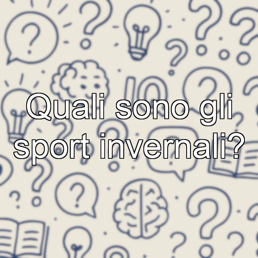 Quali sono gli sport invernali?