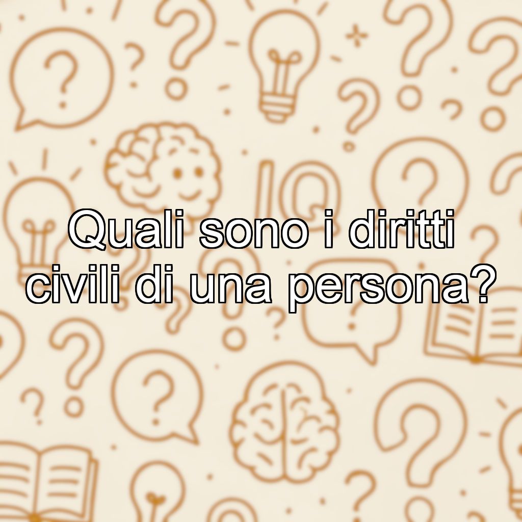 Quali sono i diritti civili di una persona?