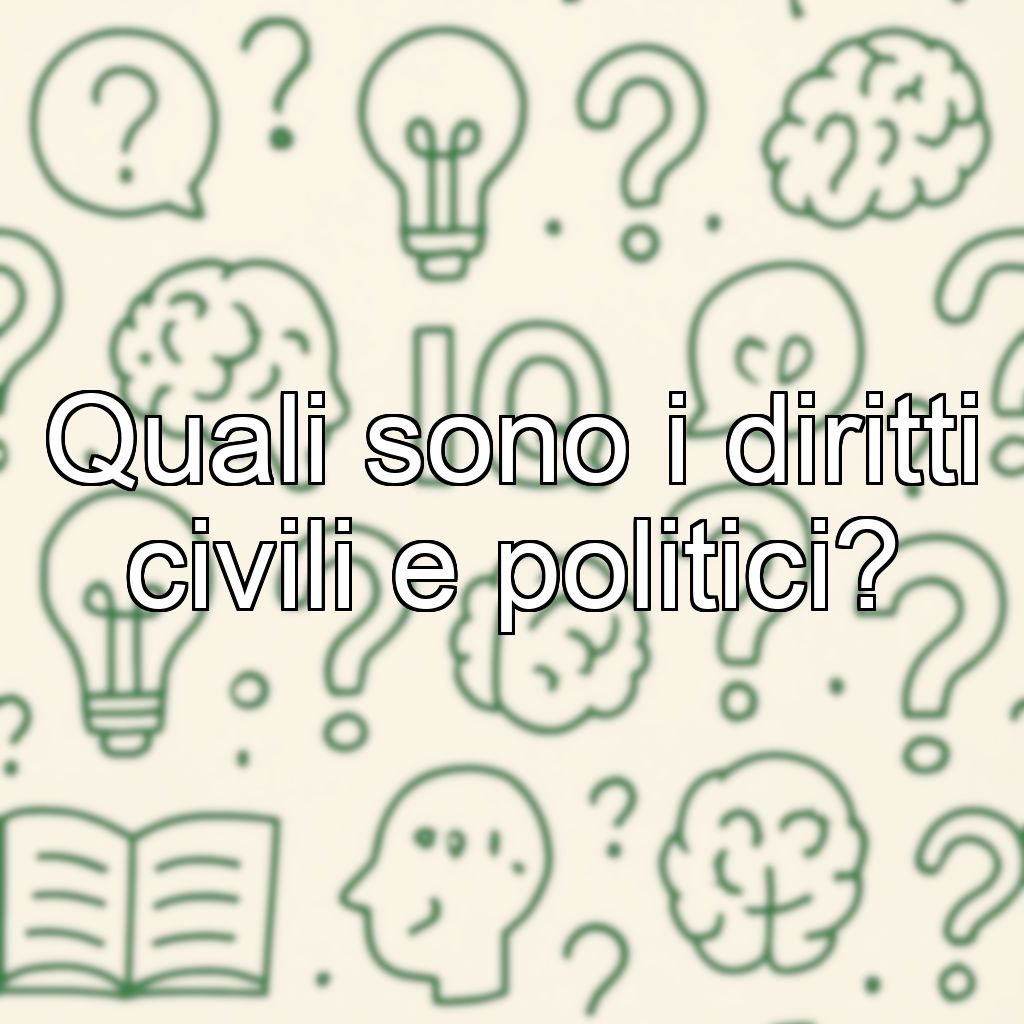 Quali sono i diritti civili e politici?