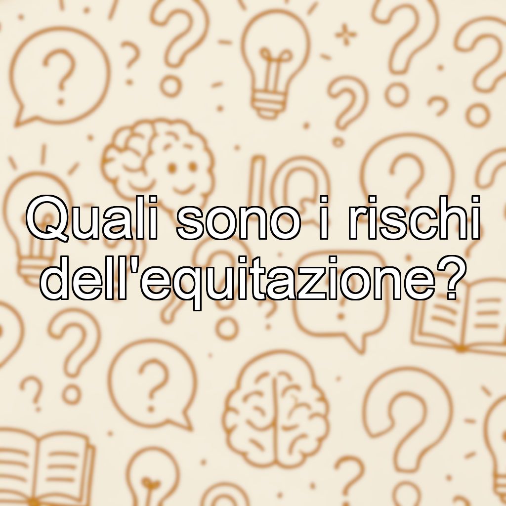 Quali sono i rischi dell'equitazione?