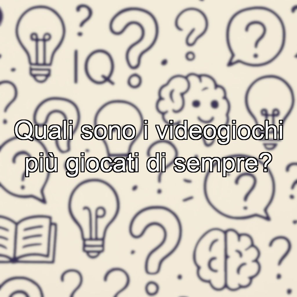 Quali sono i videogiochi più giocati di sempre?