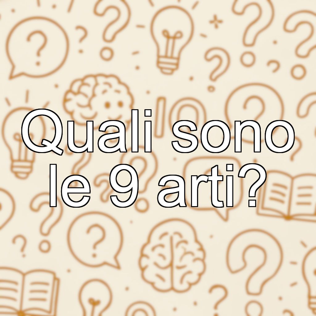 Quali sono le 9 arti?
