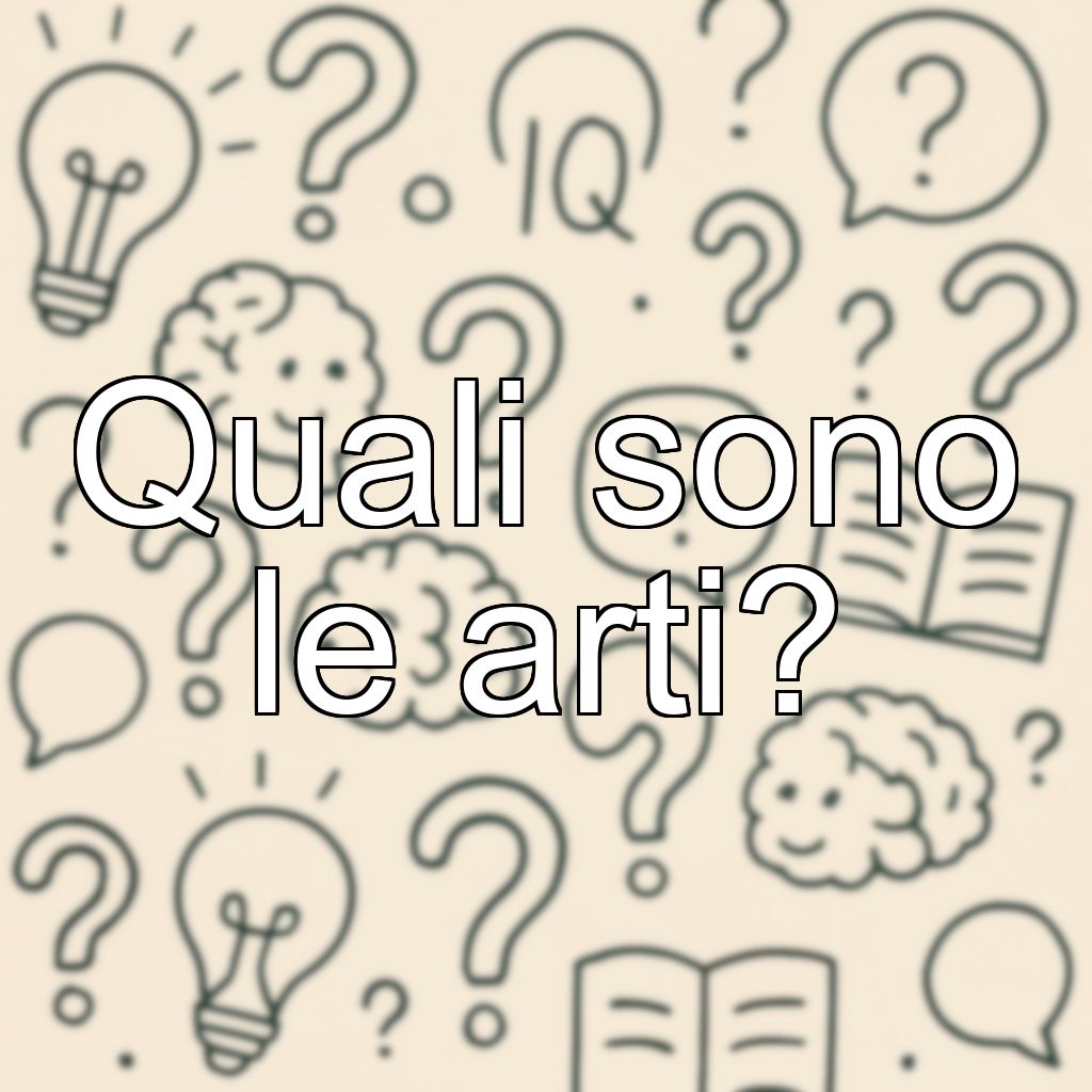 Quali sono le arti?