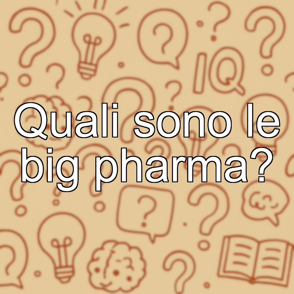 Quali sono le big pharma?
