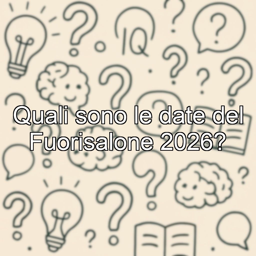 Quali sono le date del Fuorisalone 2026?