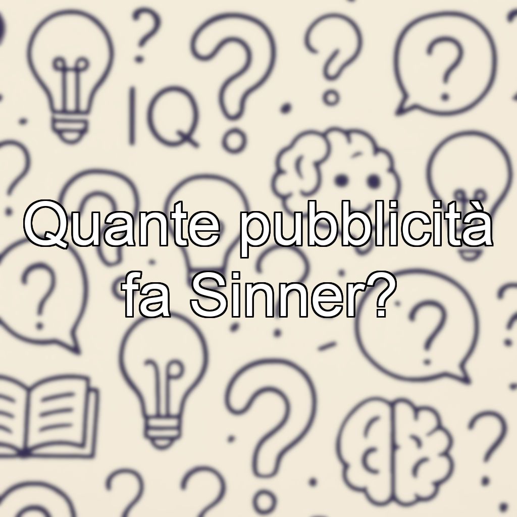 Quante pubblicità fa Sinner?