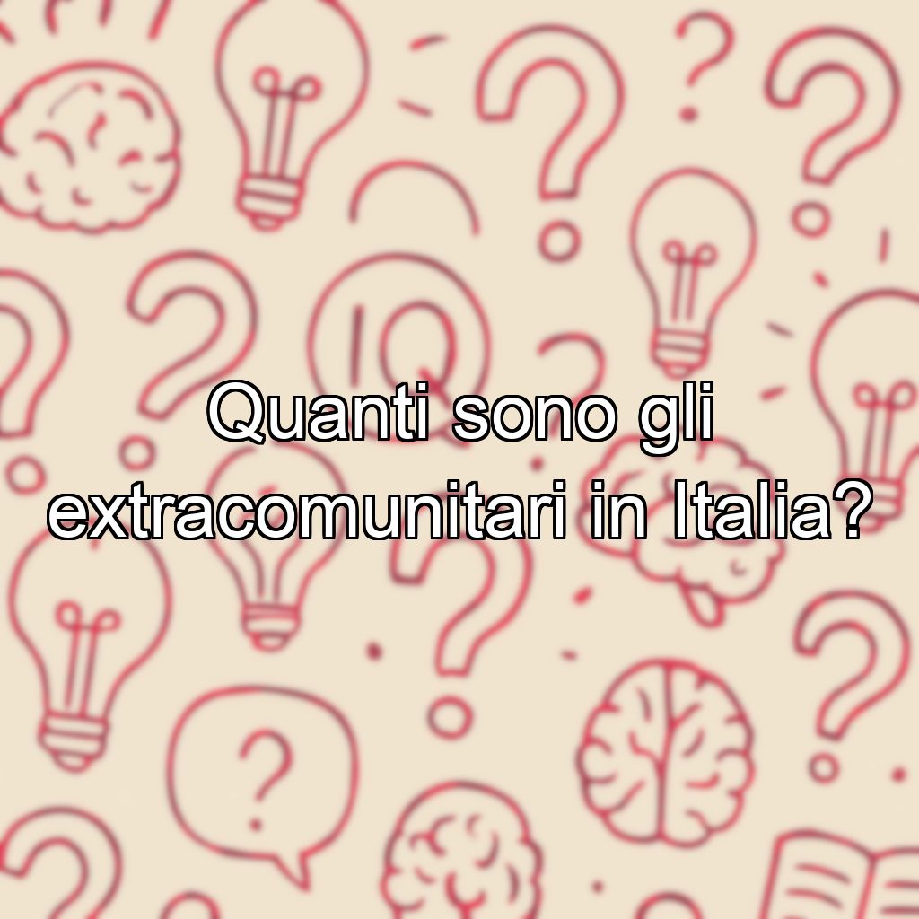 Quanti sono gli extracomunitari in Italia?