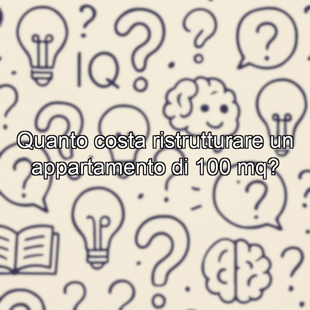 Quanto costa ristrutturare un appartamento di 100 mq?