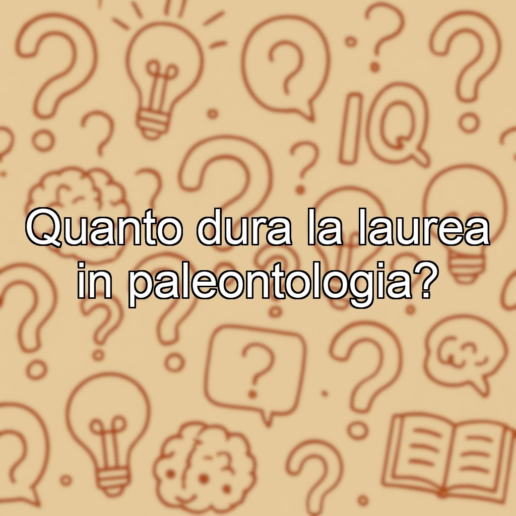 Quanto dura la laurea in paleontologia?