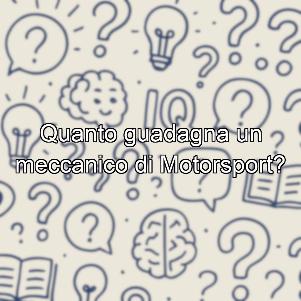 Quanto guadagna un meccanico di Motorsport?
