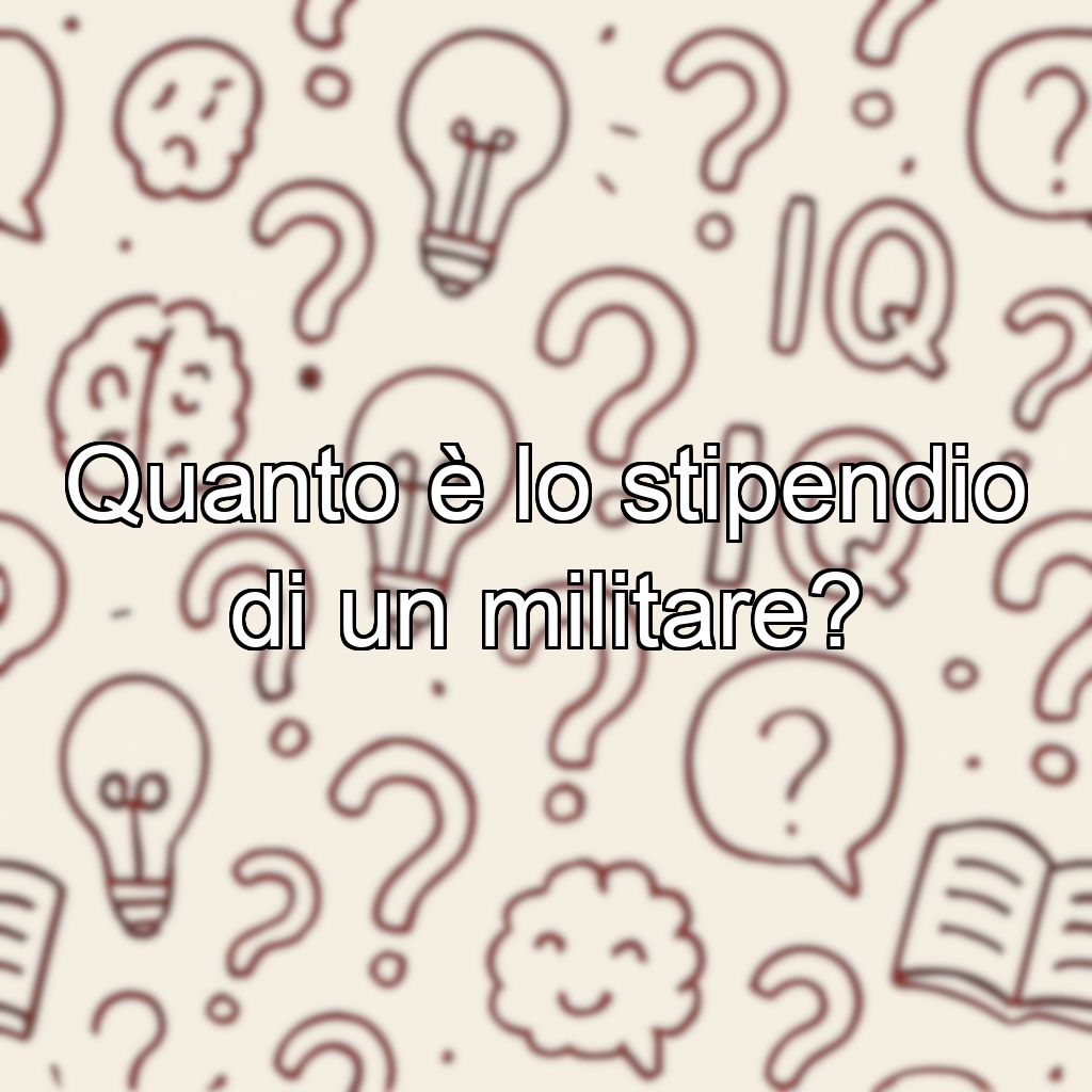 Quanto è lo stipendio di un militare?